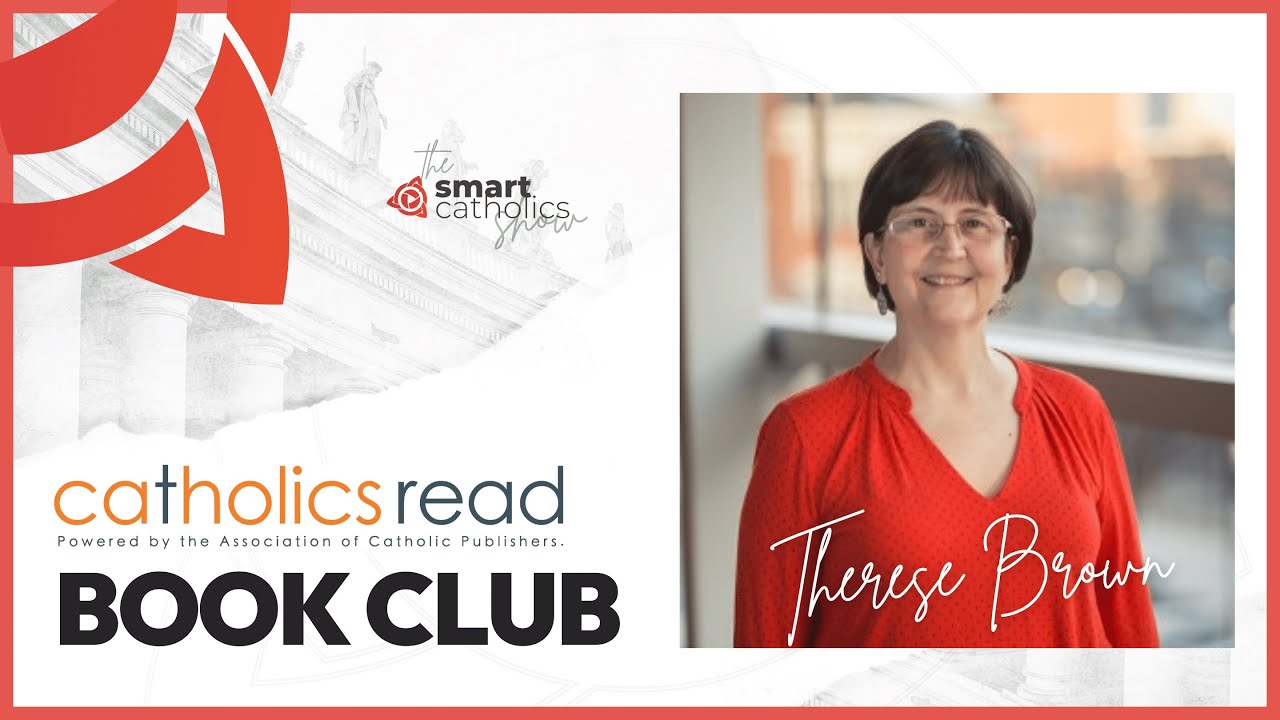 Join the CatholicsRead Monthly Book Club with Therese Brown & Guests!