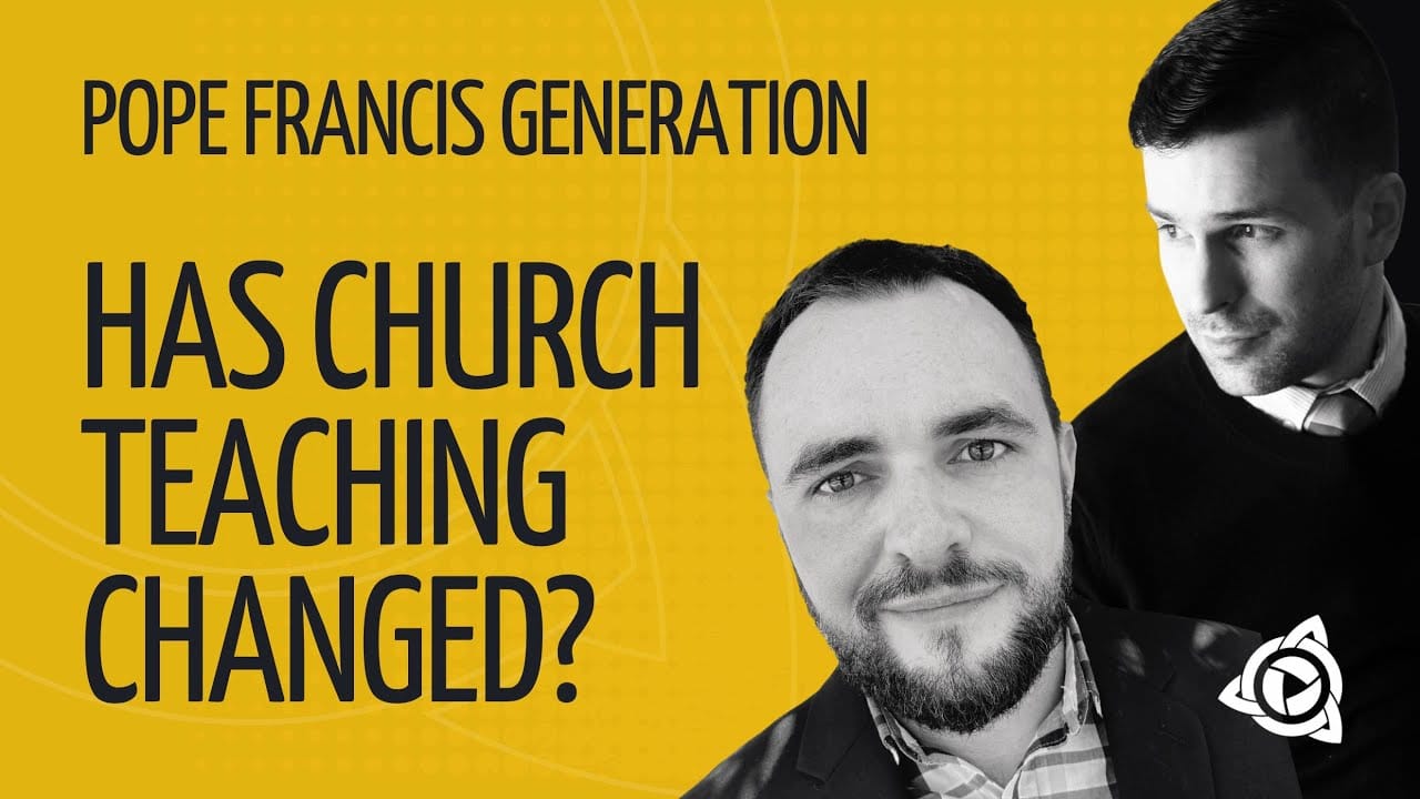 Has Church Teaching Changed?